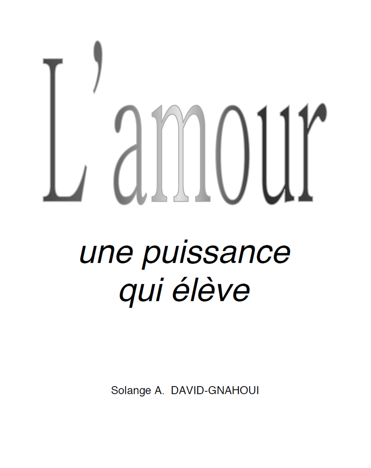 L amour Une Puissance Qui l ve Solange A DAVID GNAHOUI TV2VIE L amour Une Puissance Qui l ve Solange A DAVID GNAHOUI TV2VIE